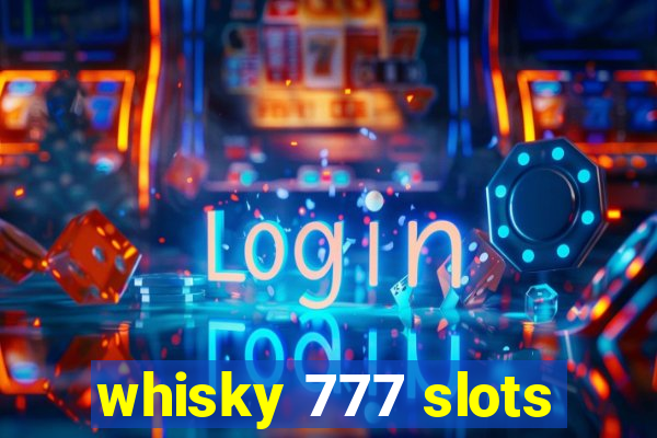 whisky 777 slots